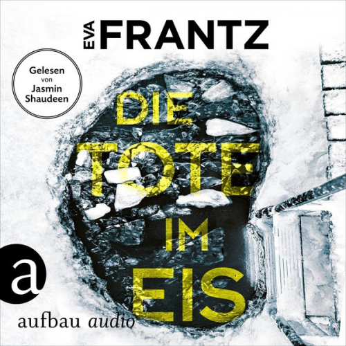 Eva Frantz - Die Tote im Eis - Ein Fall für Anna Glad