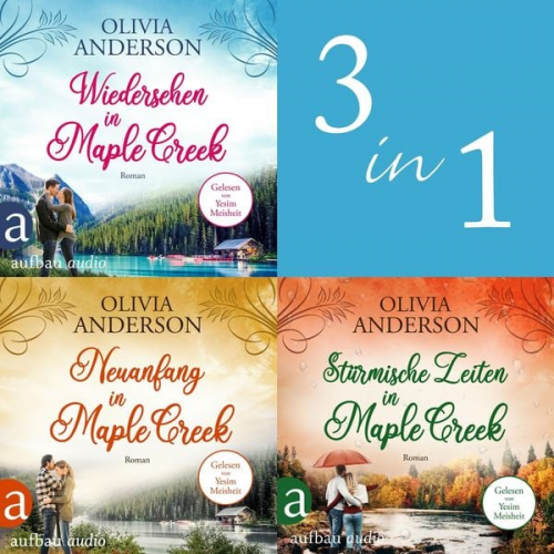 Olivia Anderson - Die Liebe wohnt in Maple Creek - Teil 1-3 (Nur bei uns!)