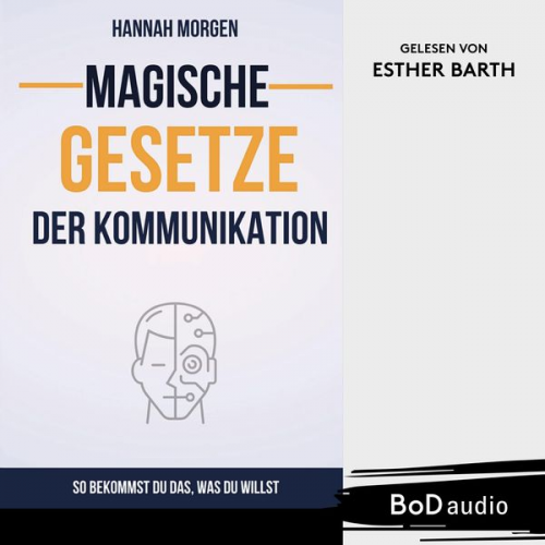 Hannah Morgen - Magische Gesetze der Kommunikation