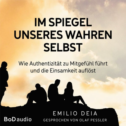 Emilio Deia - Im Spiegel unseres wahren Selbst