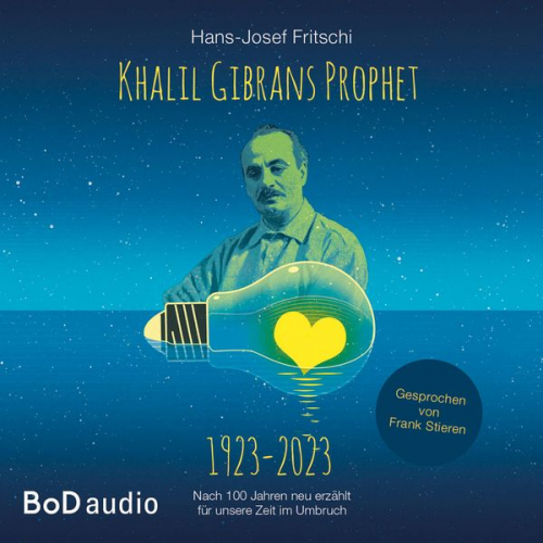 Hans-Josef Fritschi - Khalil Gibrans Prophet 1923-2023