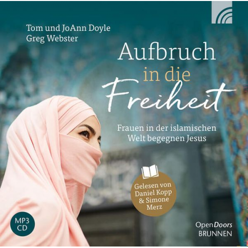 Tom Doyle JoAnn Doyle Greg Webster - Aufbruch in die Freiheit