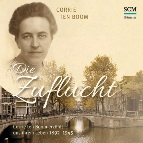 Corrie ten Boom - Die Zuflucht