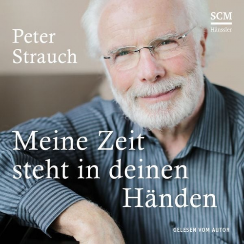 Peter Strauch - Meine Zeit steht in deinen Händen