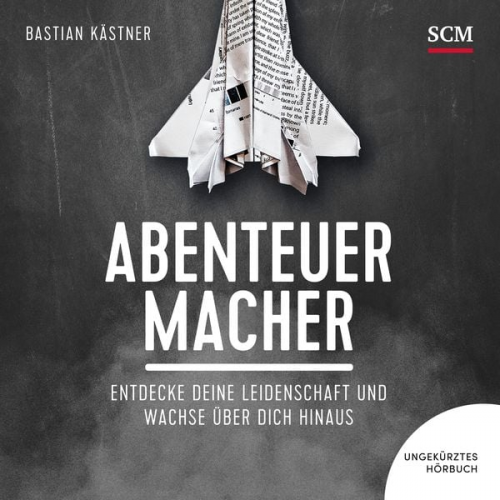 Bastian Kästner - Abenteuer Macher