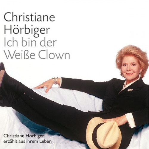 Christiane Hörbiger - Ich bin der Weiße Clown