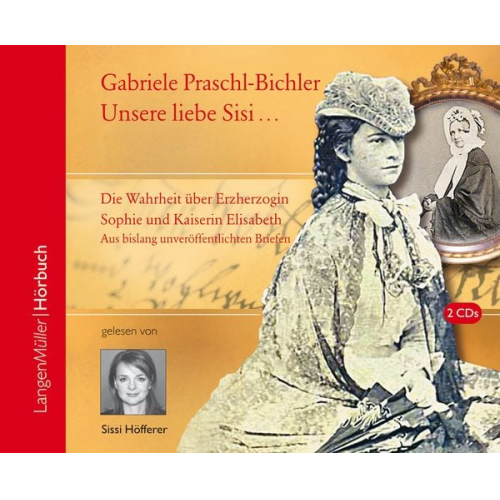 Gabriele Praschl-Bichler - Unsere liebe Sisi ...