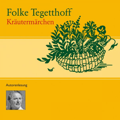 Folke Tegetthoff - Kräutermärchen