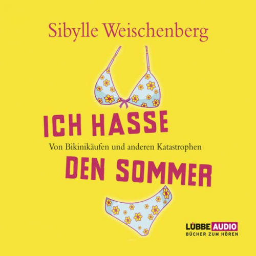 Sibylle Weischenberg - Ich hasse den Sommer