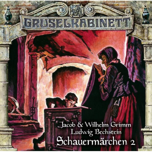 Jacob u. Wilhelm Grimm Ludwig Bechstein - Gruselkabinett - Folge 191