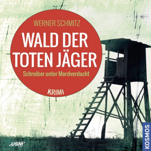 Werner Schmitz - Wald der toten Jäger