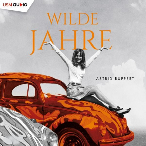 Astrid Ruppert - Wilde Jahre