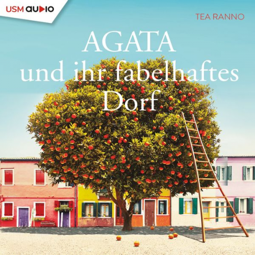 Tea Ranno - Agata und ihr fabelhaftes Dorf