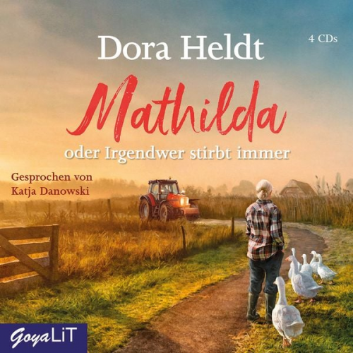 Dora Heldt - Mathilda oder Irgendwer stirbt immer