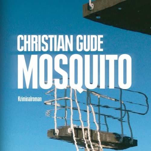 Christian Gude - Mosquito (Ungekürzt)