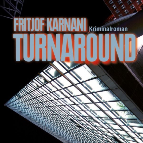 Fritjof Karnani - Turnaround (Ungekürzt)