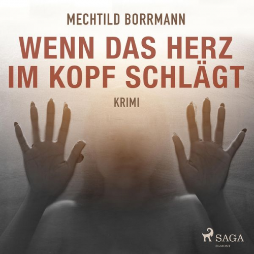Mechtild Borrmann - Wenn das Herz im Kopf schlägt (Ungekürzt)
