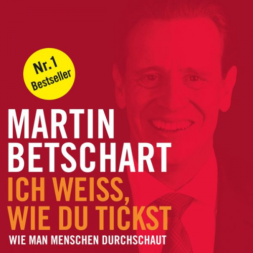 Martin Betschart - Ich weiss, wie du tickst (Ungekürzt)