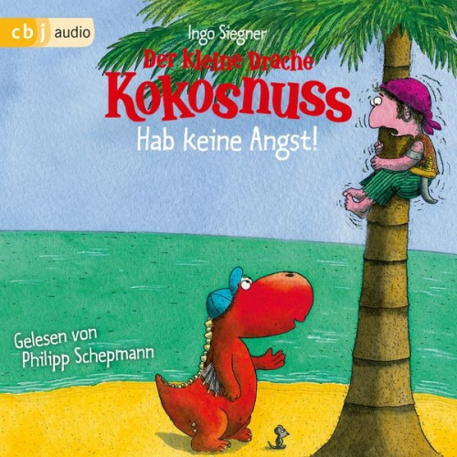 Ingo Siegner - Der kleine Drache Kokosnuss - Hab keine Angst!