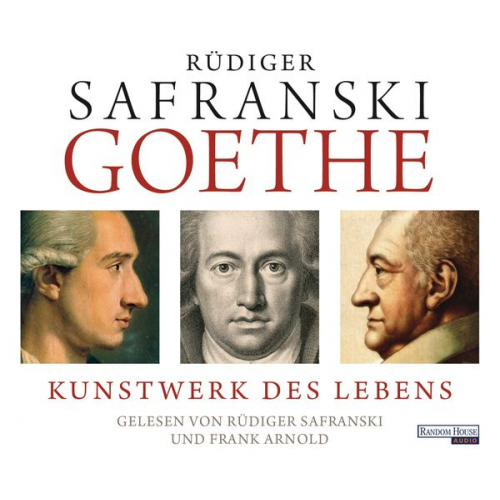 Rüdiger Safranski - Goethe. Kunstwerk des Lebens