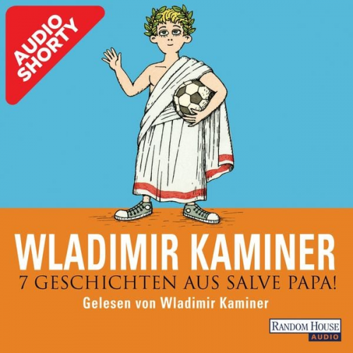 Wladimir Kaminer - 7 Geschichten aus Salve Papa!