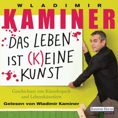 Wladimir Kaminer - Das Leben ist keine Kunst