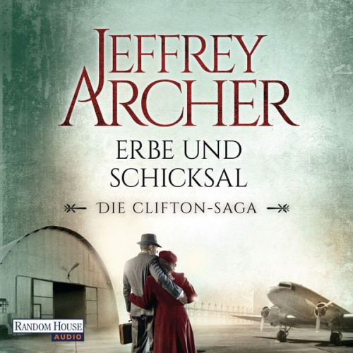 Jeffrey Archer - Erbe und Schicksal / Clifton-Saga Bd.3