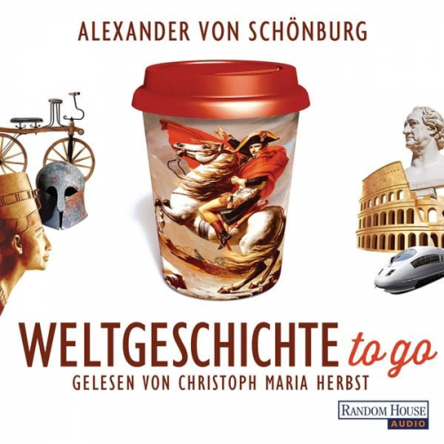Alexander von Schönburg - Weltgeschichte to go