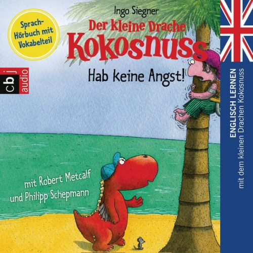 Ingo Siegner - Der kleine Drache Kokosnuss - Hab keine Angst!