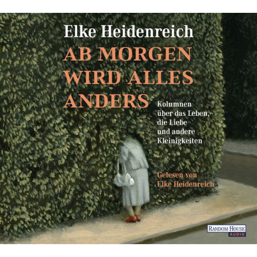 Elke Heidenreich - Ab morgen wird alles anders