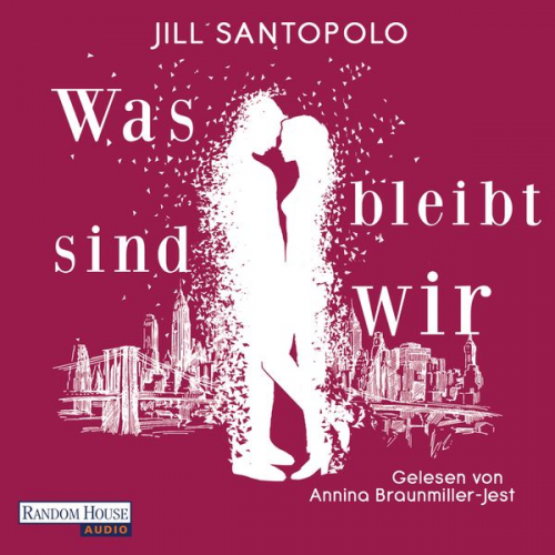 Jill Santopolo - Was bleibt, sind wir
