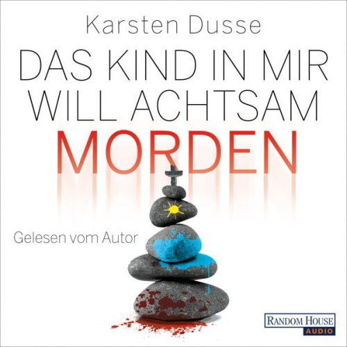 Karsten Dusse - Das Kind in mir will achtsam morden