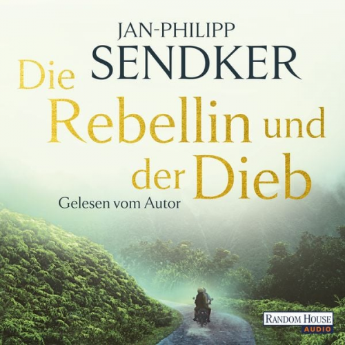 Jan-Philipp Sendker - Die Rebellin und der Dieb