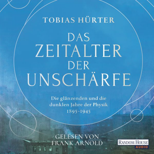 Tobias Hürter - Das Zeitalter der Unschärfe