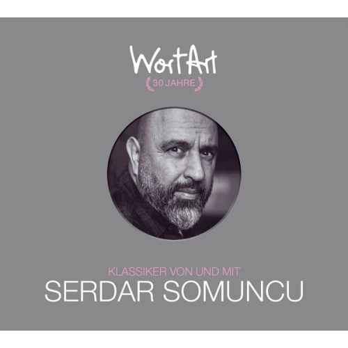 Serdar Somuncu - 30 Jahre WortArt – Klassiker von und mit Serdar Somuncu