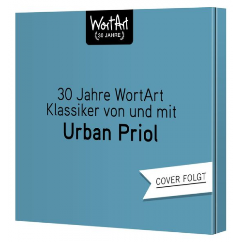 Urban Priol - 30 Jahre WortArt – Klassiker von und mit Urban Priol