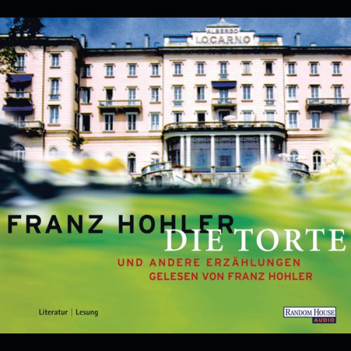 Franz Hohler - Die Torte und andere Erzählungen
