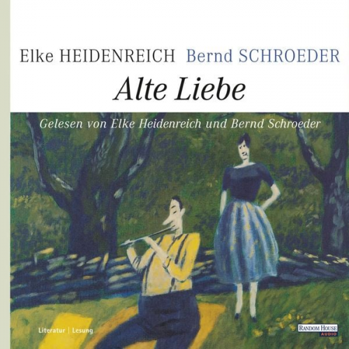 Bernd Schroeder Elke Heidenreich - Alte Liebe