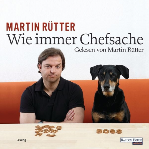 Martin Rütter - Wie immer Chefsache