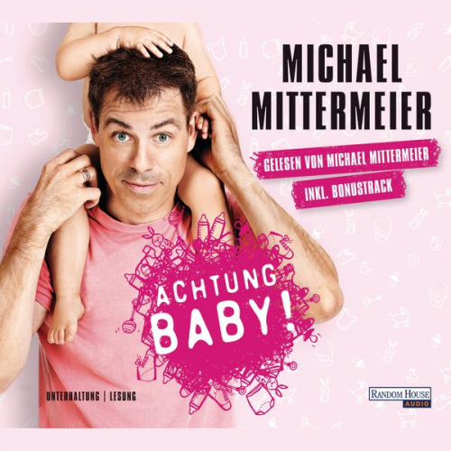 Michael Mittermeier - Achtung Baby!