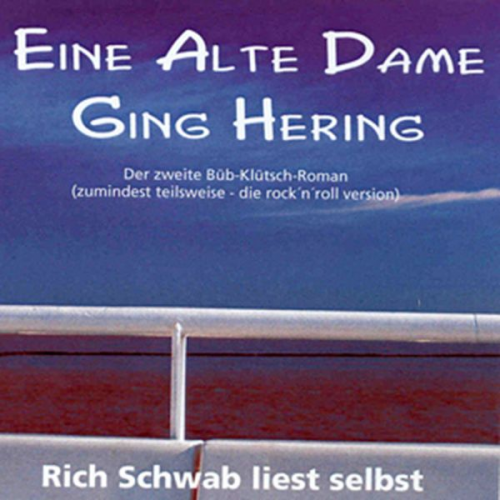 Rich Schwab - Eine alte Dame ging Hering