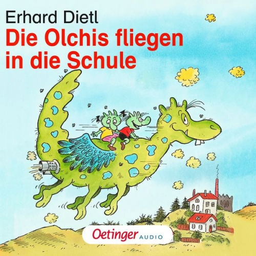 Erhard Dietl - Die Olchis fliegen in die Schule