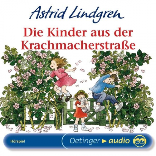 Astrid Lindgren - Die Kinder aus der Krachmacherstraße