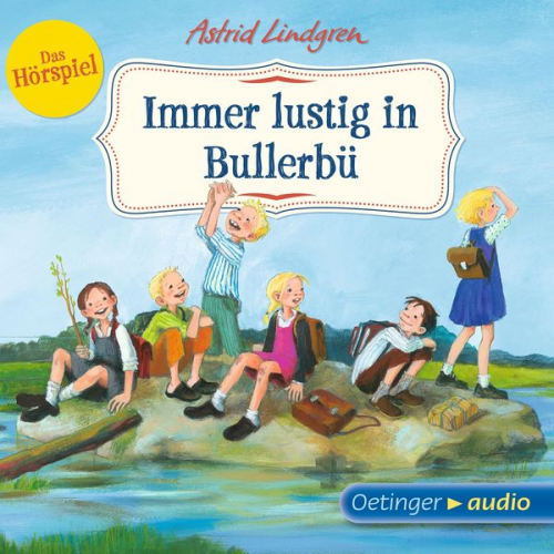 Astrid Lindgren - Wir Kinder aus Bullerbü 3. Immer lustig in Bullerbü