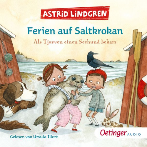 Astrid Lindgren - Ferien auf Saltkrokan. Als Tjorven einen Seehund bekam