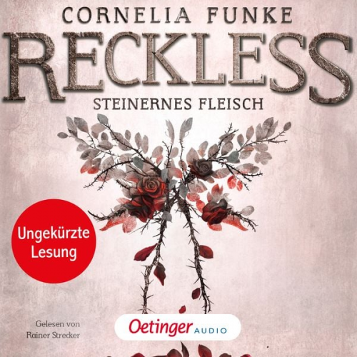 Cornelia Funke Lionel Wigram - Reckless 1. Steinernes Fleisch