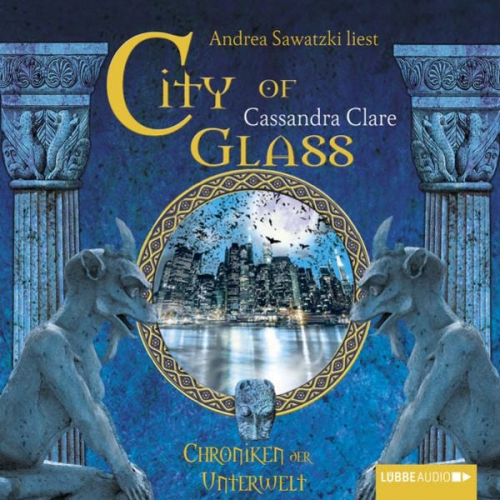 Cassandra Clare - City of Glass  / Chroniken der Unterwelt Bd.3