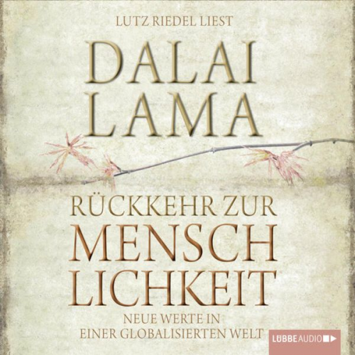His Holiness The Dalai Lama - Rückkehr zur Menschlichkeit