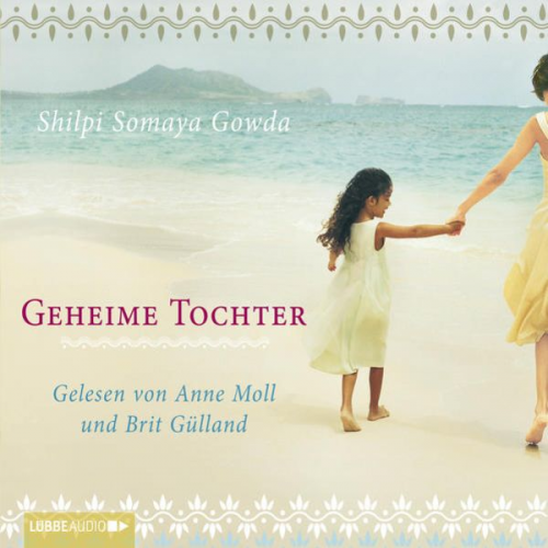 Shilpi Somaya Gowda - Geheime Tochter