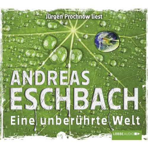 Andreas Eschbach - Eine unberührte Welt